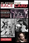 Playing the Race Card: Melodramas of Black and White from Uncle Tom to O. J. Simpson
