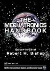 The Mechatronics Handbook, Second Edition - 2 Volume Set (Mechatronics Handbook 2e) The Mechatronics Handbook, Second Edition - 2 Volume Set (Mechatronics Handbook 2e)
