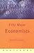 Fifty Major Economists (Routledge Key Guides)