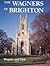 The Wagners of Brighton