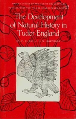 The Development of Natural History in Tudor England