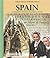 Spain: A Primary Source Cultural Guide (Primary Sources of World Cultures)