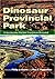 Dinosaur Provincial Park: A...