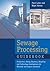 Sewage Processing Guidebook: Production, Energy Recovery, Recycling And Technology Developments for Biosolids And Organic Residuals