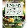 Enemy of the Steak: Vegetarian Recipes to Win Friends and Influence Meat-Eaters Enemy of the Steak: Vegetarian Recipes to Win Friends and Influence Meat-Eaters
