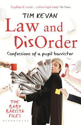Law and Disorder: Confessions of a Pupil Barrister (Paperback)