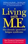 Living with M.E.: The Chronic/Post-Viral Fatigue Syndrome Living with M.E.: The Chronic/Post-Viral Fatigue Syndrome