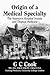 Origin of a Medical Speciality by Gordon C. Cook