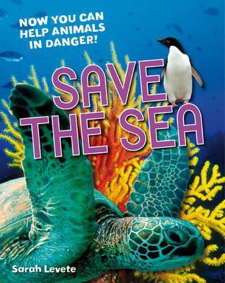 Save the Sea (White Wolves Non-Fiction)