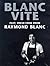 Blanc Vite: Fast Fresh Food