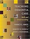 Teaching Dementia Care: Skill and Understanding