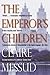 The Emperor's Children by Claire Messud