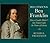 Becoming Ben Franklin: How ...