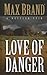 Love of Danger: A Western Trio (Thorndike Press large print Western)