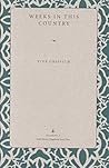 Weeks in This Country (Wick Poetry Chapbook Series Two, #7)