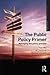 The Public Policy Primer: Managing the Policy Process