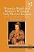 Women's Wealth and Women's Writing in Early Modern England: 'Little Legacies' and the Materials of Motherhood (Women and Gender in the Early Modern World)