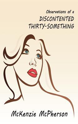 Observations of a DISCONTENTED Thirty-Something