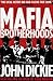Blood Brotherhoods: The Rise of the Italian Mafias