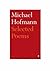 Selected Poems Michael Hofmann