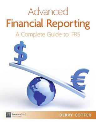 Advanced Financial Reporting: A Complete Guide to Ifrs