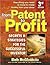 From Patent to Profit by Bob DeMateis