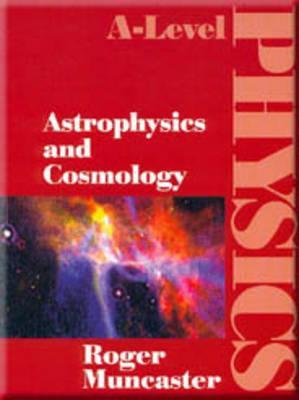 Astrophysics and Cosmology: A-Level Physics
