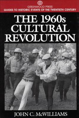 The 1960s Cultural Revolution (Greenwood Press Guides to Historic Events of the Twentieth Century)