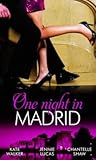 One Night in Madrid: Spanish Billionaire, Innocent Wife / The Spaniard's Defiant Virgin / The Spanish Duke's Virgin Bride