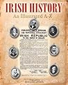 Irish History: An Illustrated A-Z. General Editor, Samus Mac Annaidh