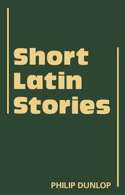 Short Latin Stories (Cambridge Latin Texts)