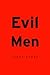 Evil Men