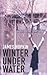 Winter Under Water, or, Con...