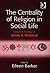 The Centrality of Religion in Social Life by Eileen Barker