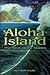 Aloha Island: The Story of ...