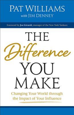 The Difference You Make: Changing Your World through the Impact of Your Influence (Kindle Edition)