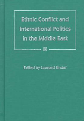 Ethnic Conflict and International Politics in the Middle East (Hardcover)