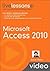Microsoft Access 2010 Livelessons by Alison Balter