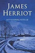 Let Sleeping Vets Lie (All Creatures Great and Small, #3)