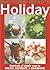 Matthew Mead's Holiday: Hundreds of simple ways to CREATE, DECORATE, & CELEBRATE!