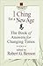 I Ching for a New Age: The Book of Answers for Changing Times (Square One Classics)