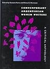 Contemporary Argentinean Women Writers: A Critical Anthology