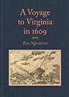 A Voyage to Virginia in 1609 by William Strachey