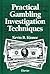 Practical Gambling Investigation Techniques (Practical Aspects of Criminal and Forensic Investigations)