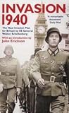 Invasion 1940: The Nazi Invasion Plan for Britain by SS General Walter Schellenberg