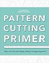 The Pattern Cutting Primer
