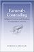 Earnestly Contending by Dickson D. Bruce Jr.