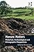 Manure Matters: Historical, Archaeological and Ethnographic Perspectives