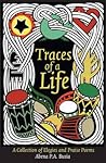 Traces of a Life: A Collection of Elegies and Praise Poems