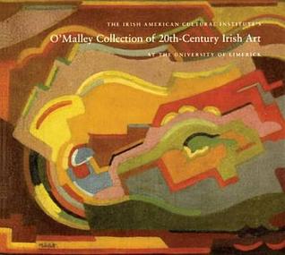 The Irish American Cultural Institute's O'Malley Collection of 20th Century Irish Art At The University Of Limerick